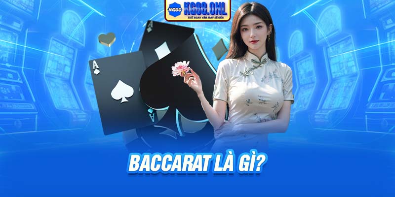 Baccarat là gì?
