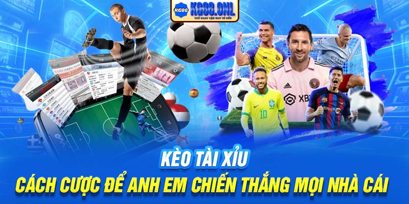 Kèo Tài Xỉu | Cách Cược Để Anh Em Chiến Thắng Mọi Nhà Cái