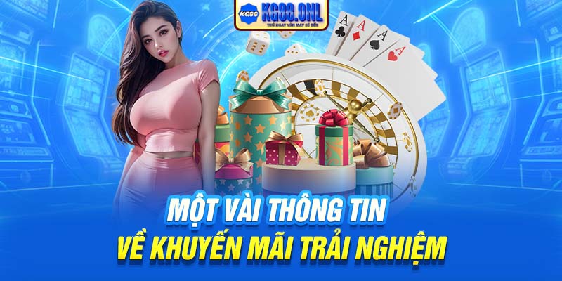 Một vài thông tin về khuyến mãi trải nghiệm