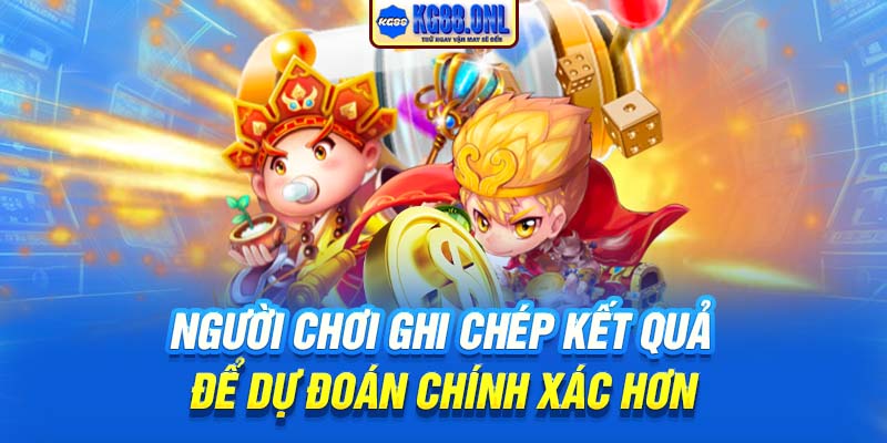 Người chơi ghi chép kết quả để dự đoán chính xác hơn.